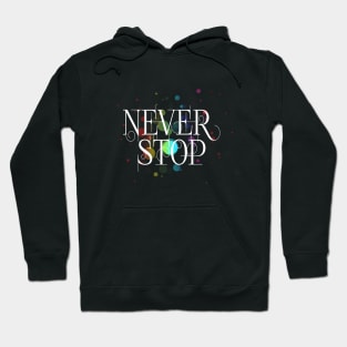 Never stop (w) Hoodie